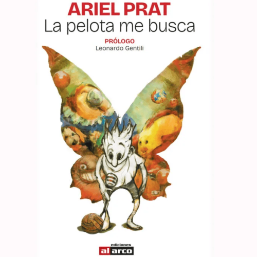 “La pelota me busca”, el nuevo libro de cuentos de Ariel Prat